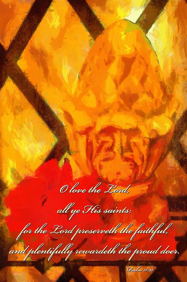 Psalm 31 23 Digital Art by Michelle Greene Wheeler