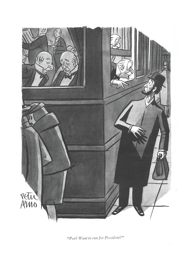 Psst? Want To Run For President? Drawing by Peter Arno