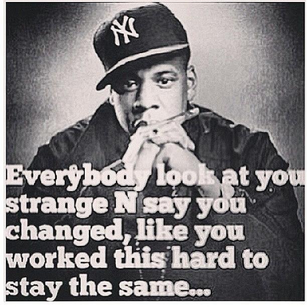 Cute Photograph - #quote #jayz #lovethis #change by Carmen Ernst