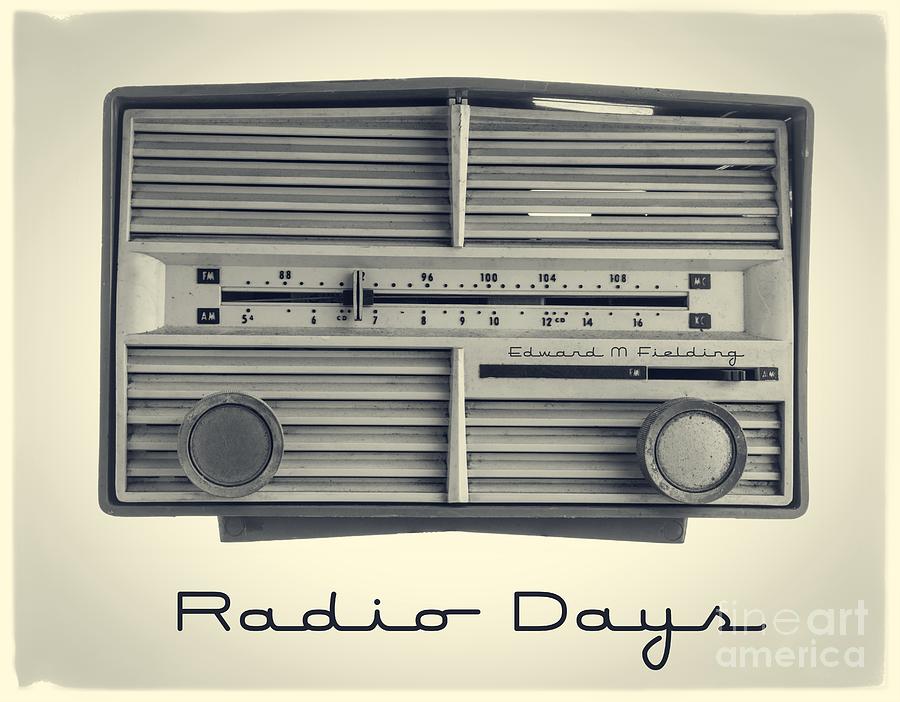 Radio Days Photograph by Edward Fielding
