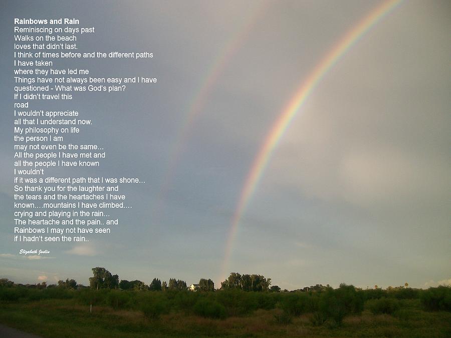 Rainbows and Rain Photograph by Elizabeth Joslin - Fine Art America