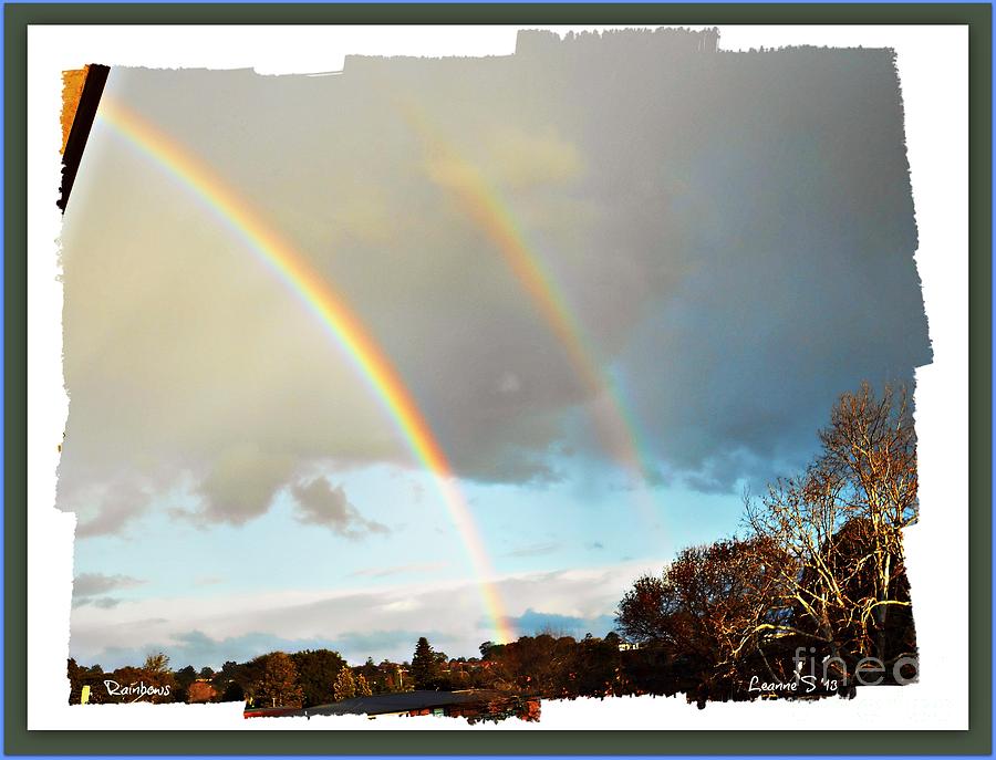 Rainbows Photograph by Leanne Seymour
