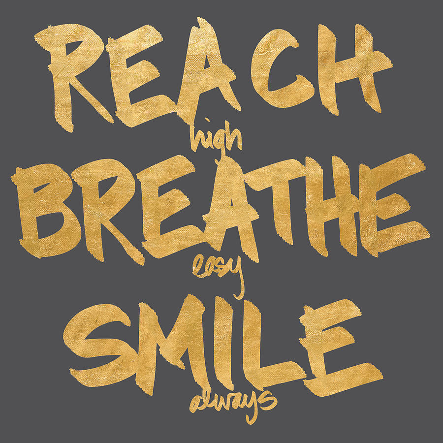 Inspirational Digital Art - Reach, Breathe, Smile by South Social Studio