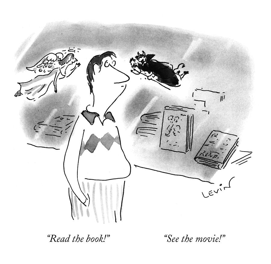 Read The Book!
See The Movie! Drawing by Arnie Levin