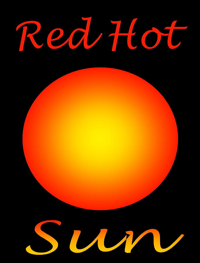 Red Hot Sun Digital Art by Gayle Price Thomas
