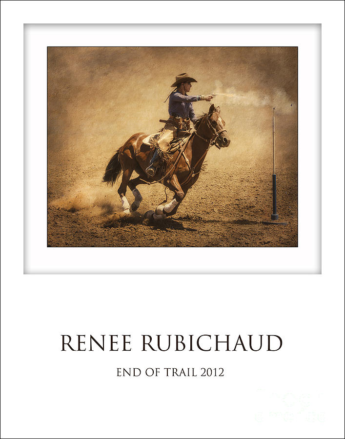 Horse Photograph - Renee Rubichaud at End of Trail by Priscilla Burgers