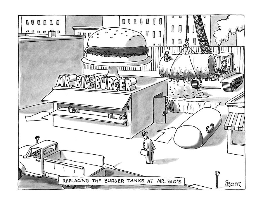 Replacing The Burger Tanks At Mr. Bigs Drawing by Jack Ziegler