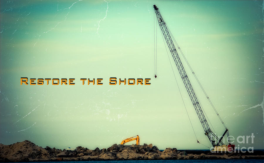 Restore the Shore Photograph by Colleen Kammerer