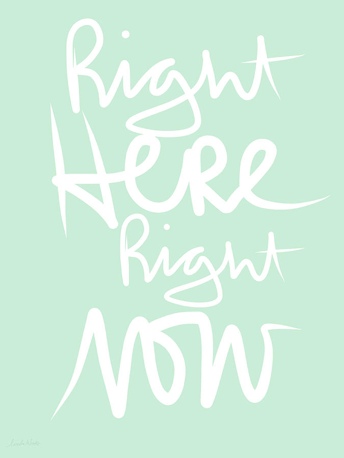 Right Here Right Now Mixed Media by Linda Woods