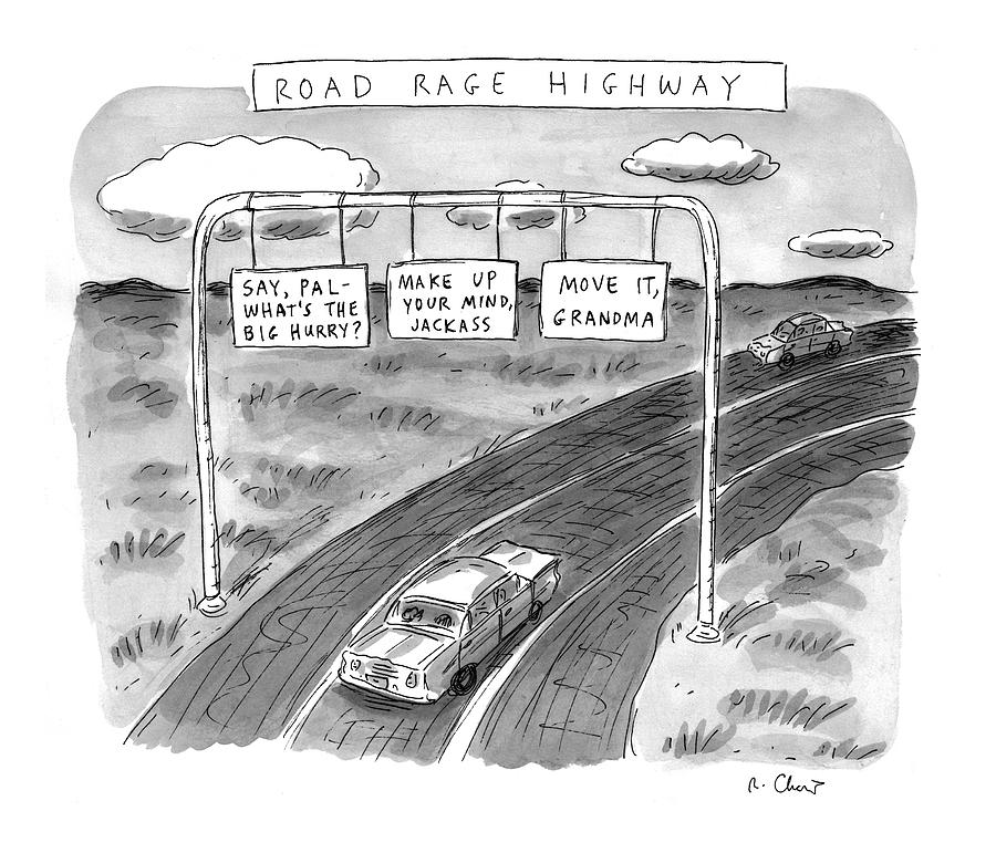 road Rage Highway Drawing by Roz Chast