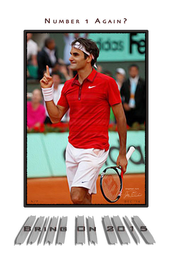 Roger Federer Number One In 2015 Digital Art by Joe Paradis