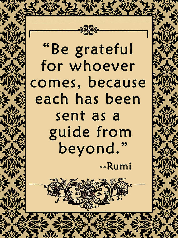 RUMI Quote Be Grateful Digital Art by Scarebaby Design | Fine Art America