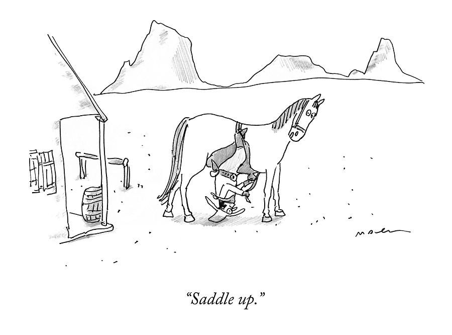 Saddle Up Drawing by Michael Maslin