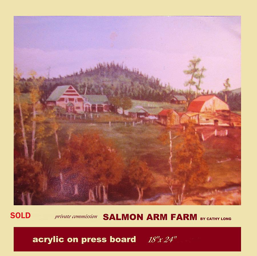 Farm Painting - Salmon Arm Farm by Cathy Long