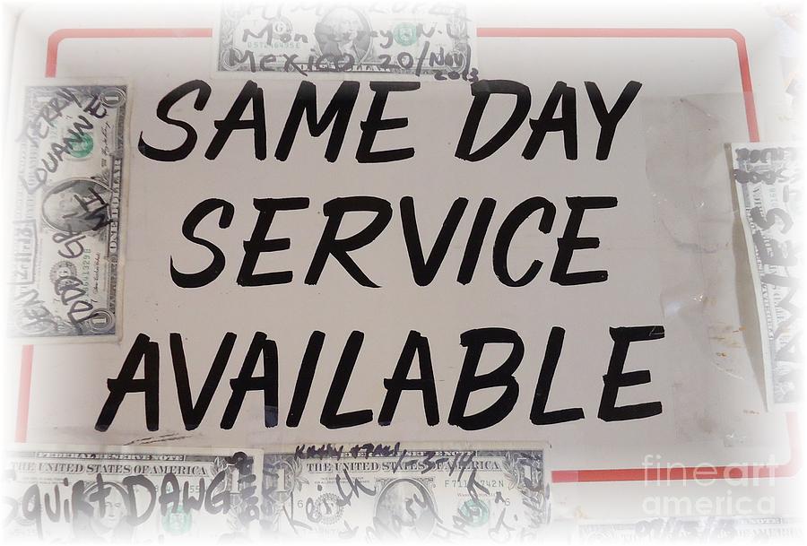 Sign Photograph - Same Day Service Available by Barbie Corbett-Newmin