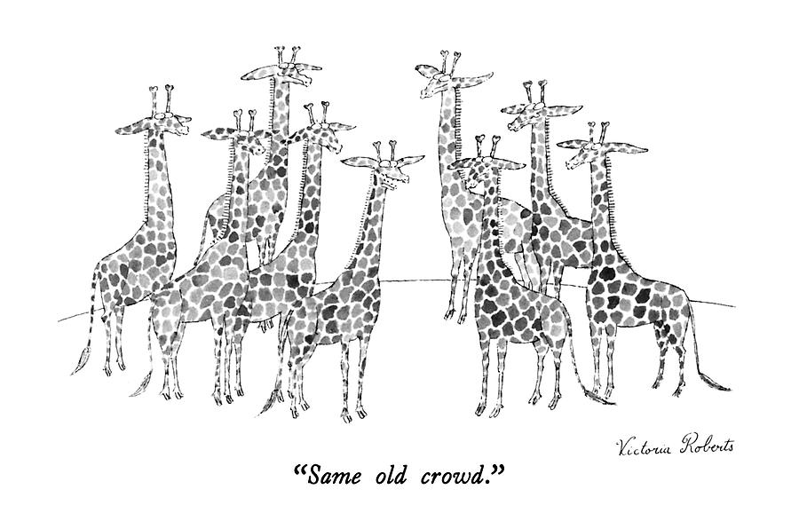 Same Old Crowd Drawing by Victoria Roberts