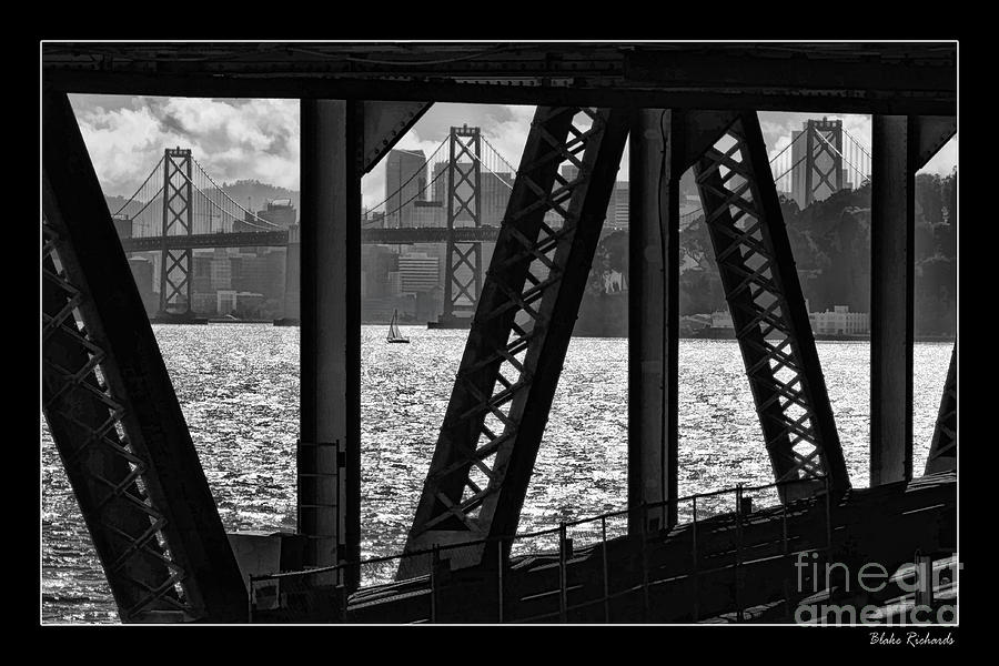 San Francisco Bay Bridge Through The San Francisco Bay Bridge Photograph by Blake Richards