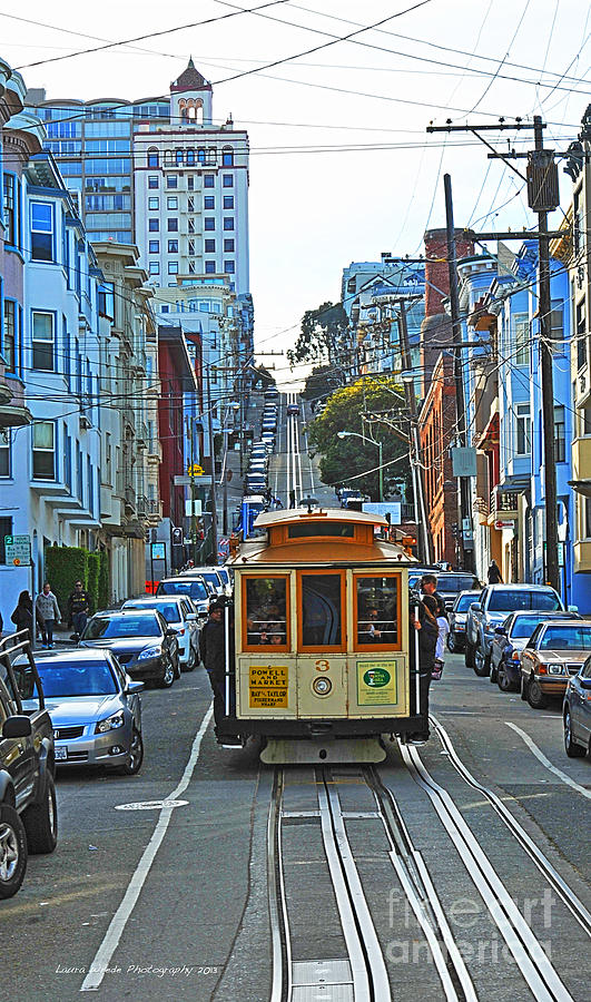San Francisco Cable Car to Powell and Market Streets Photograph by Artist and Photographer Laura Wrede