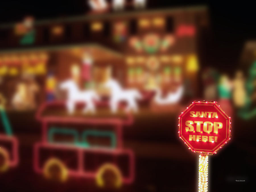 Holiday Photograph - Santa Stop Here Sign 03 by Thomas Woolworth