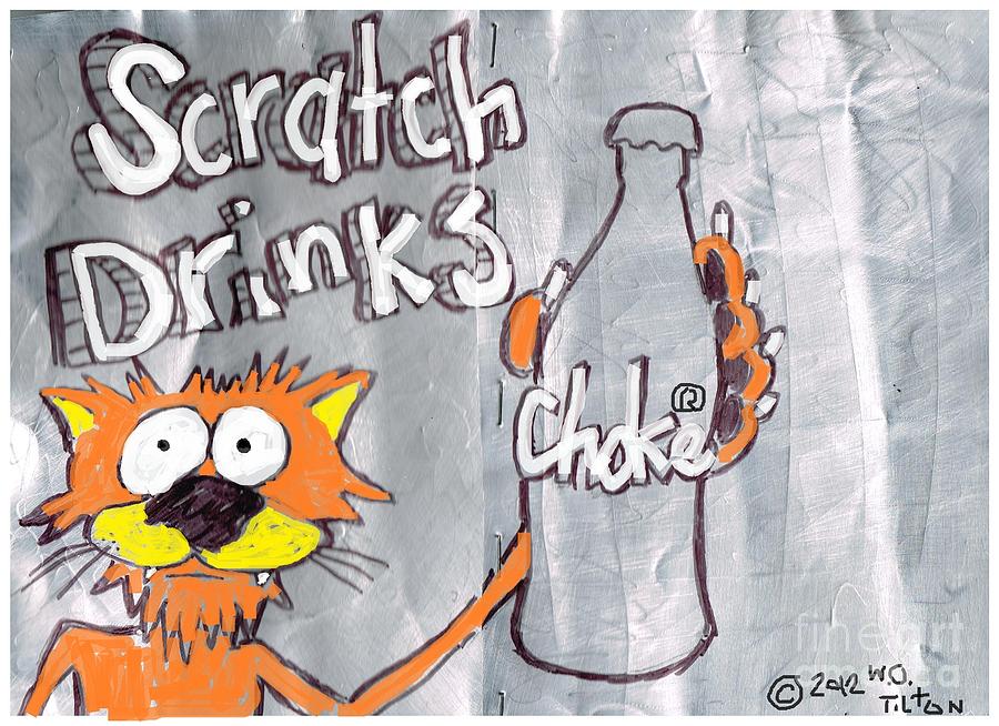 Scratch Drinks Mixed Media by William Tilton