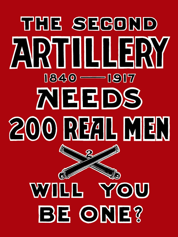 Artillery Digital Art - Second Artillery Needs 200 Real Men by God and Country Prints