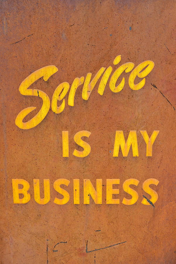 Service is My Business Photograph by Michelle Calkins