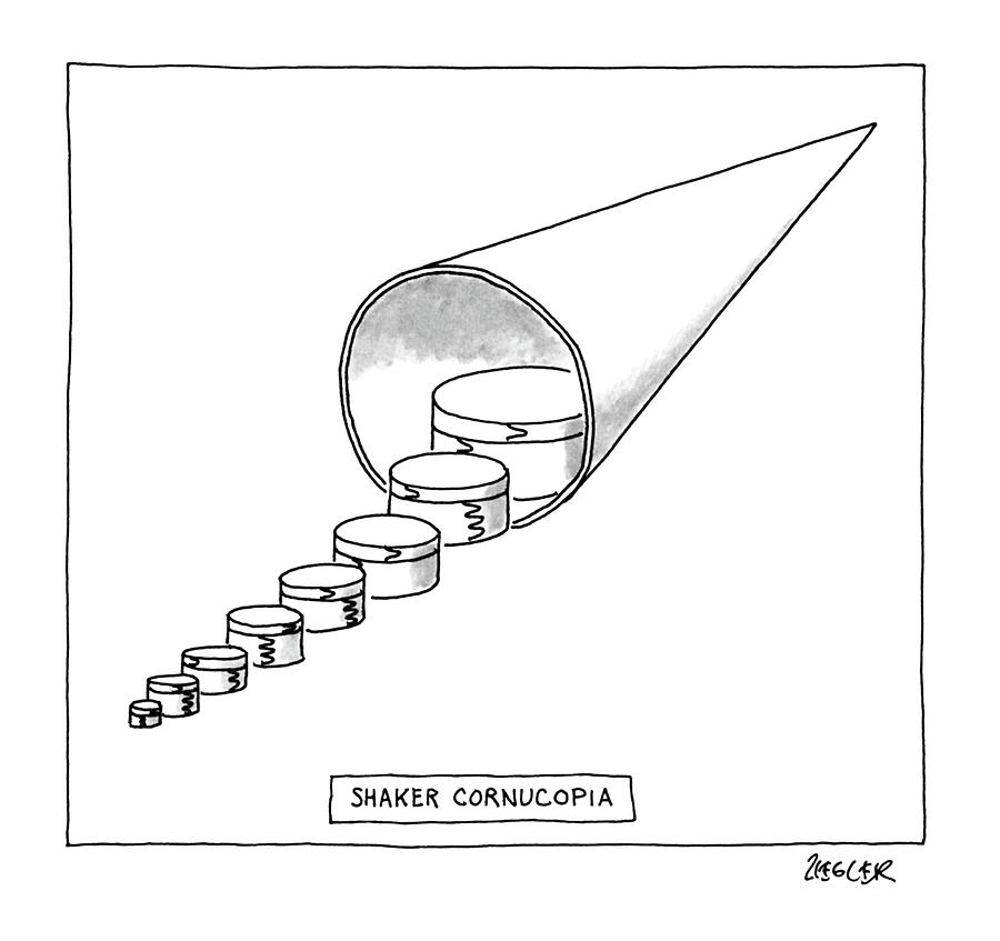 Shaker Cornucopia Drawing by Jack Ziegler