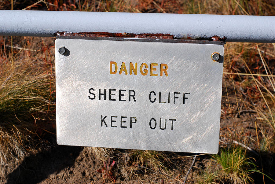 Sheer Cliff Warning Sign Photograph by Connie Fox