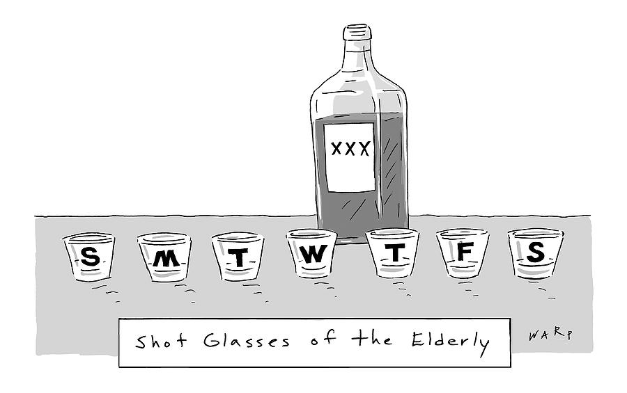 Shot Glasses Of The Elderly -- A Series Of Shot Drawing by Kim Warp