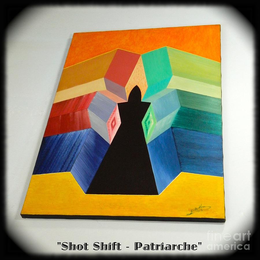 Shot Shift - Patriarche 2 Painting by Michael Bellon