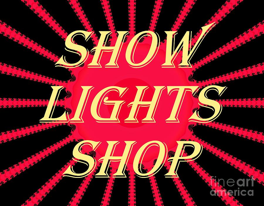 Sign Digital Art - Show Lights Shop business sign sample by Thomas Smith