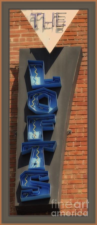 Sign Photograph - Sign - The Lofts by Liane Wright