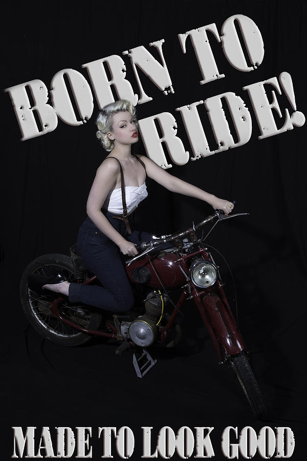 SINderella - Born to Ride Photograph by The Pinup Academy