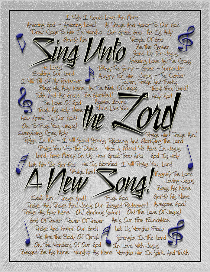 Sing Unto The Lord A New Song Digital Art by Carolyn Marshall