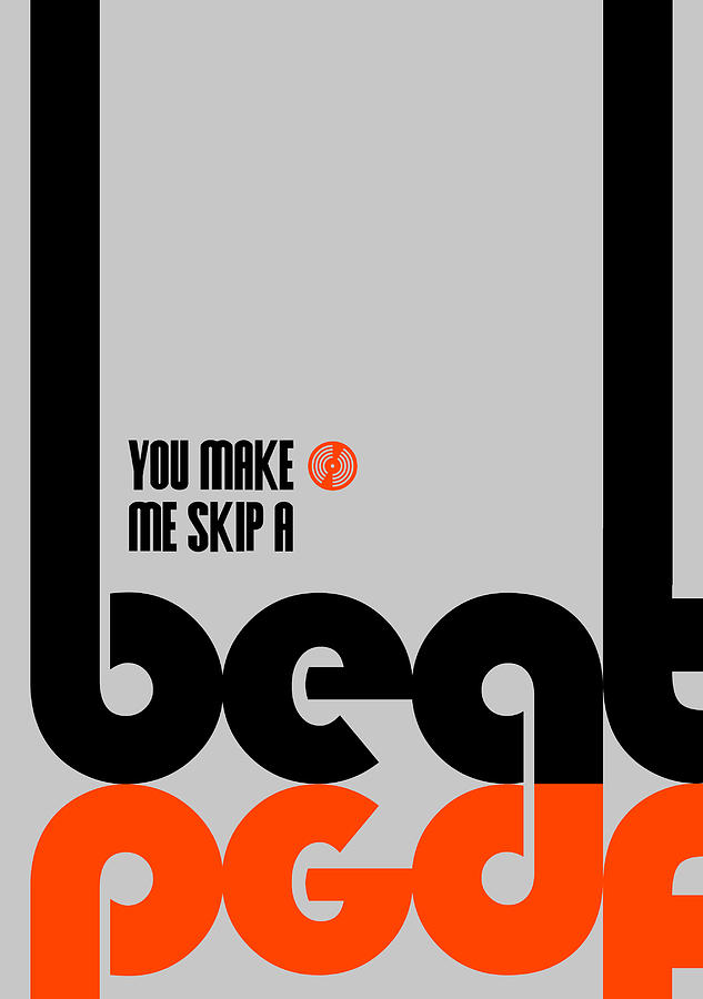Typography Digital Art - Skip a Beat Poster by Naxart Studio