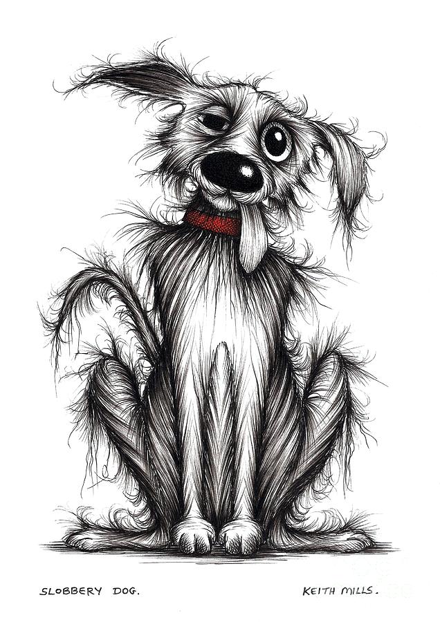 Slobbery dog Drawing by Keith Mills