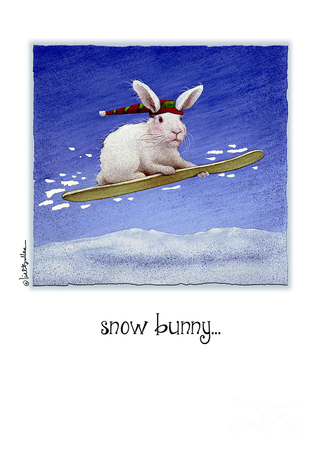 Snow Bunny...  Painting by Will Bullas