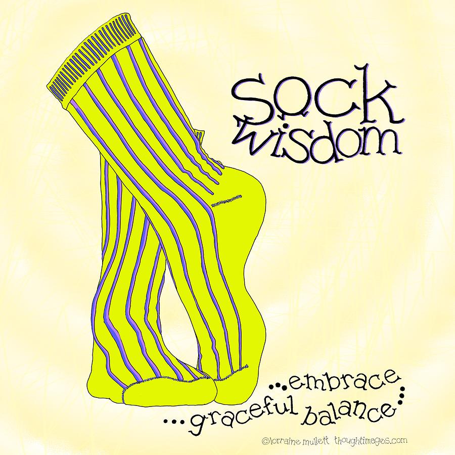 Sock Wisdom Three Mixed Media by Lorraine Mullett