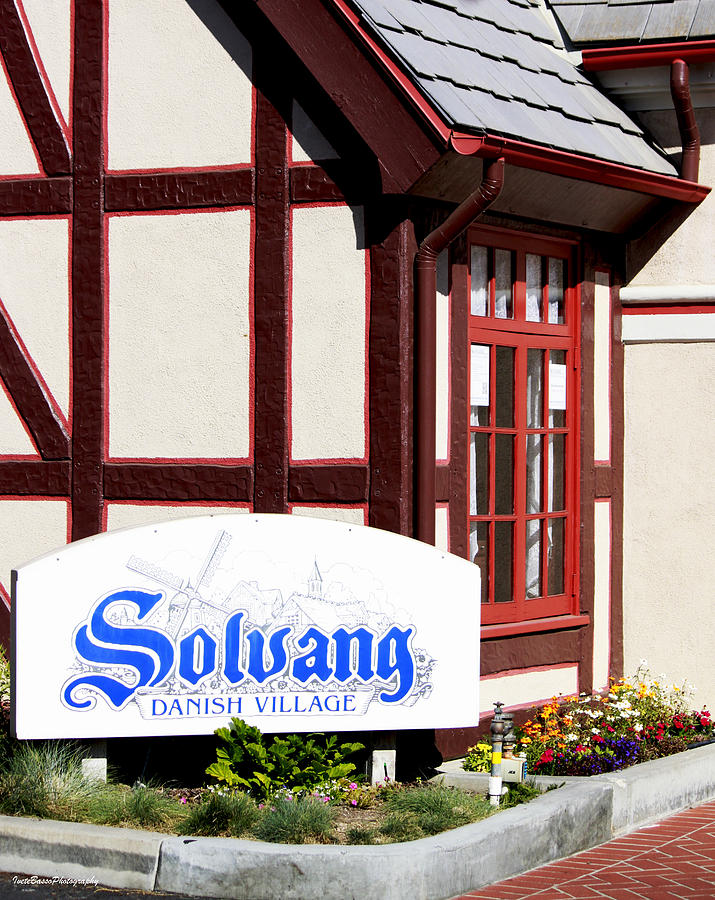 Solvang Danish Village Photograph by Ivete Basso Photography