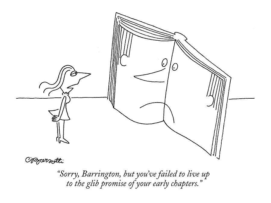 Sorry, Barrington, But Youve Failed To Live Drawing by Charles Barsotti