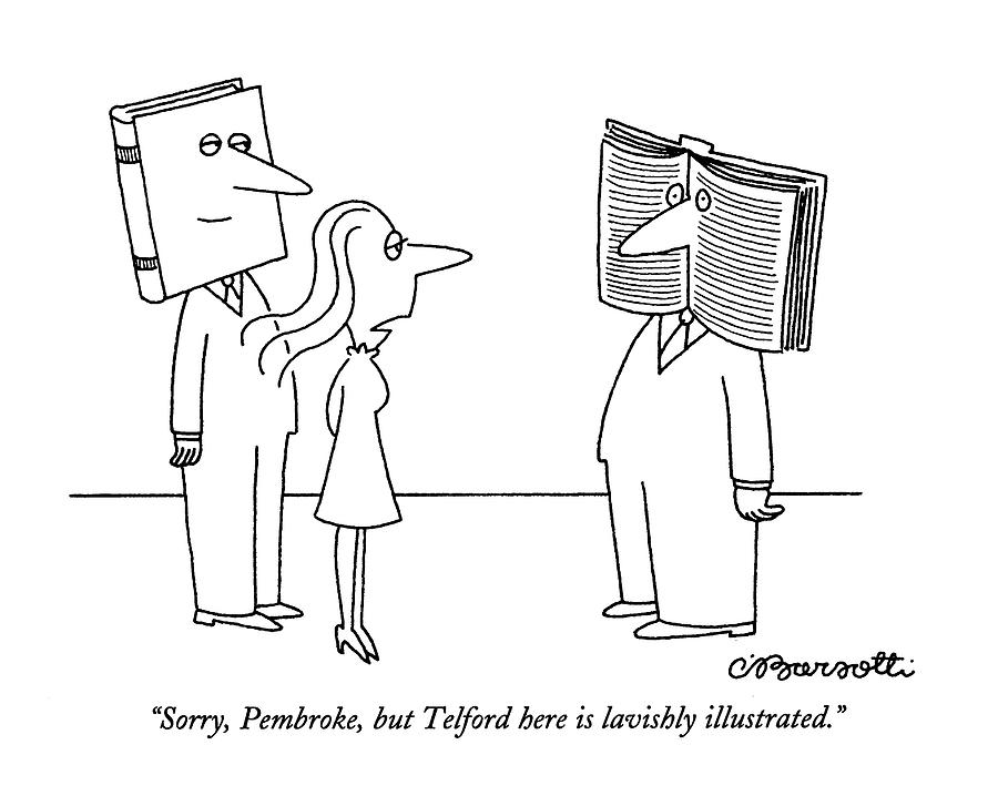 Sorry, Pembroke, But Telford Here Is Lavishly Drawing by Charles Barsotti