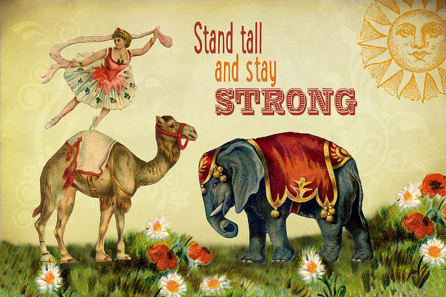 Stand Tall and Stay Strong Digital Art by Peggy Collins