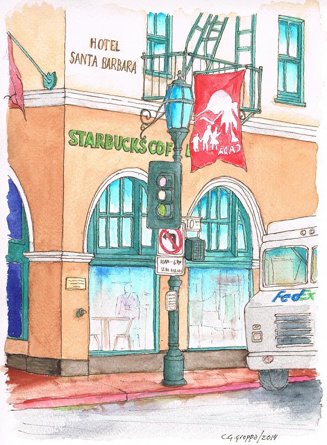 Starbucks Coffee and Santa Barbara Hotel in Santa Barbara, California Painting by Carlos G Groppa