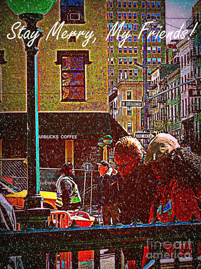 Christmas Photograph - Stay Merry My Friends - Holiday and Christmas Card from the City by Miriam Danar