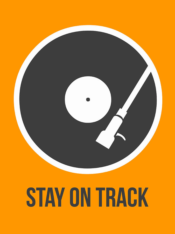 Music Digital Art - Stay On Track Vinyl Poster 1  by Naxart Studio
