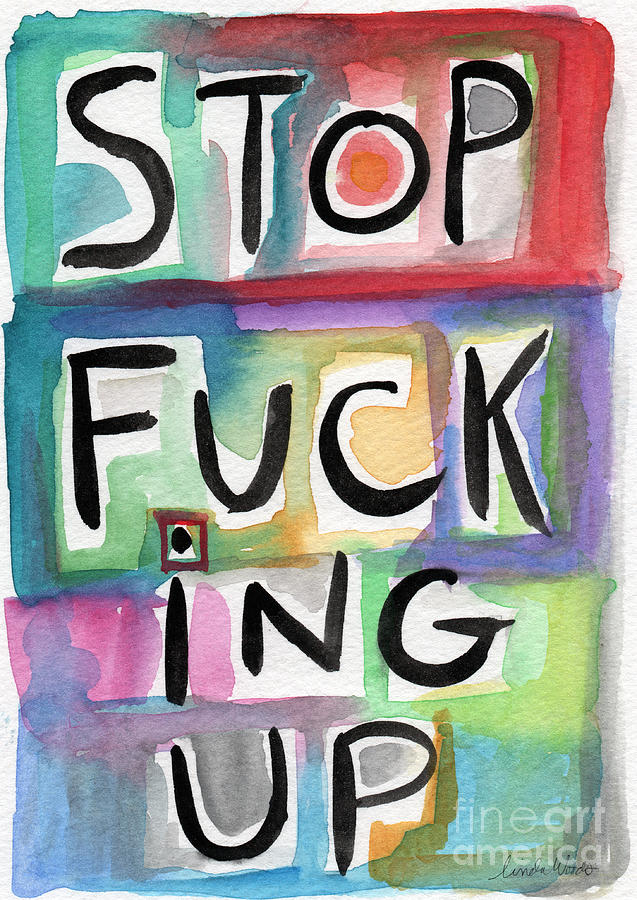 Stop Painting by Linda Woods
