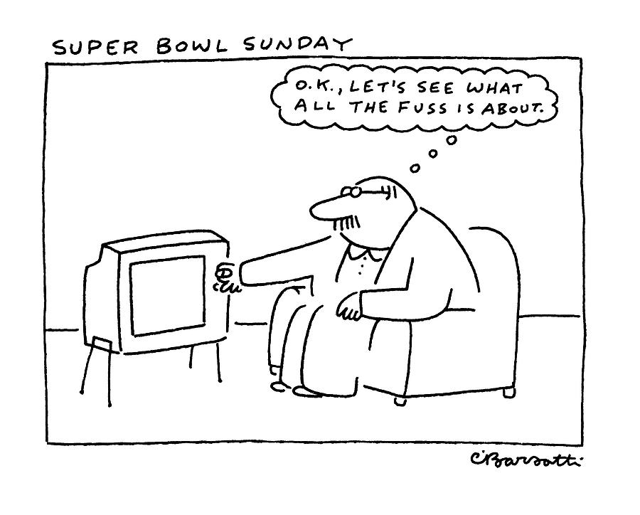Super Bowl Sunday Drawing by Charles Barsotti