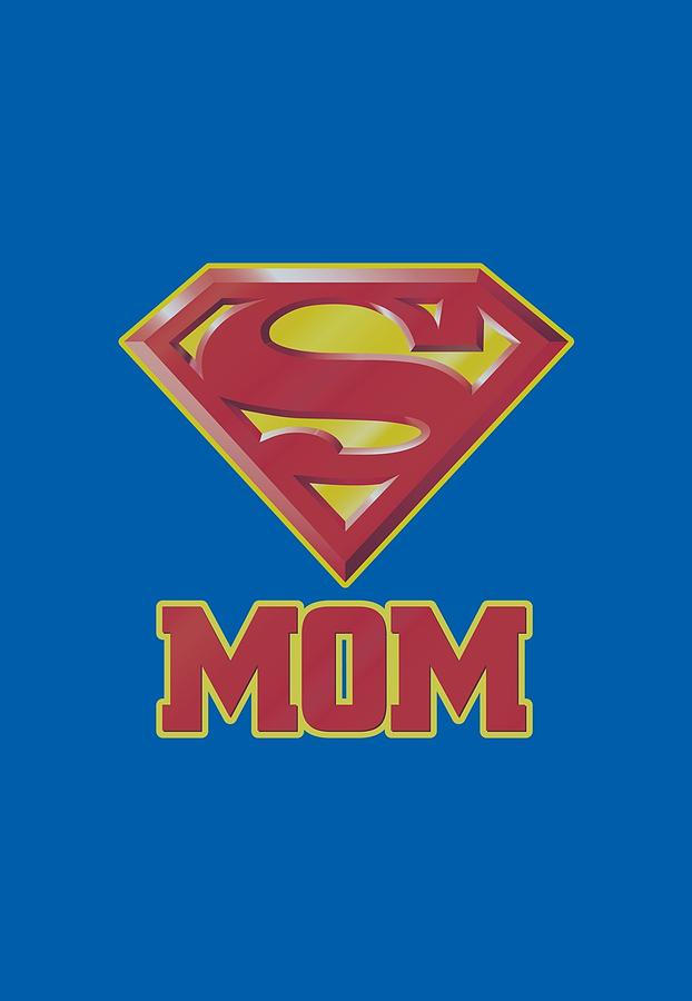 Man Of Steel Digital Art - Superman - Super Mom by Brand A