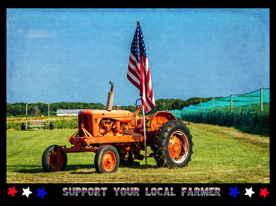 Support Your Local Farmer Photograph by Cathy Kovarik