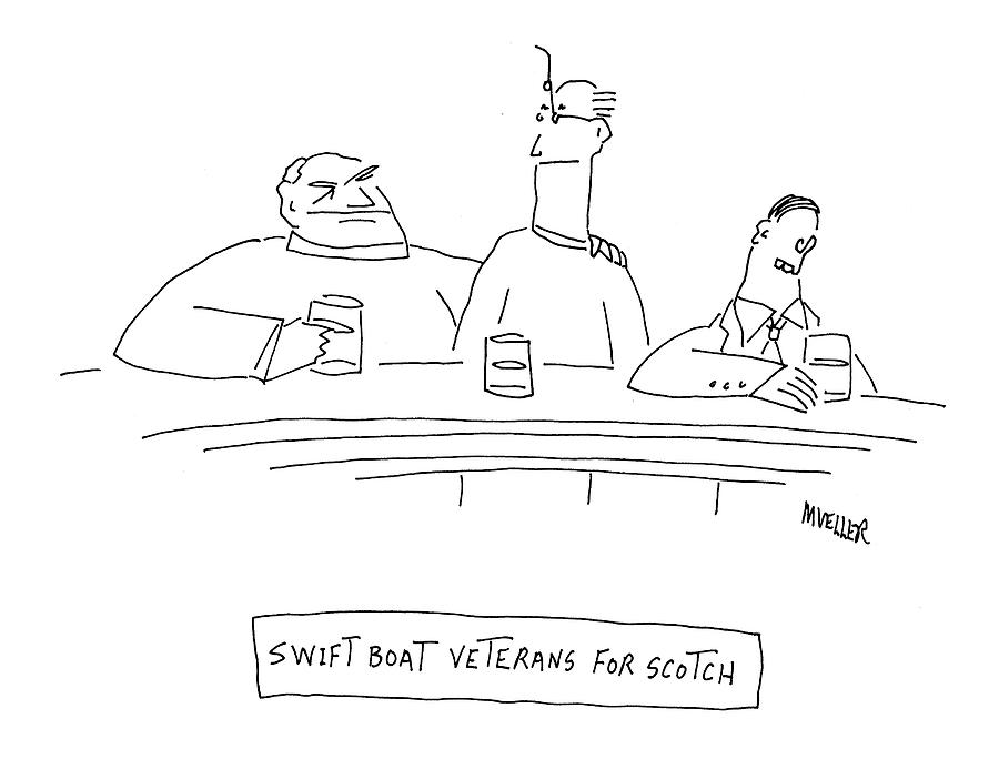 2004 Drawing - Swift Boat Veterans For Scotch by Peter Mueller